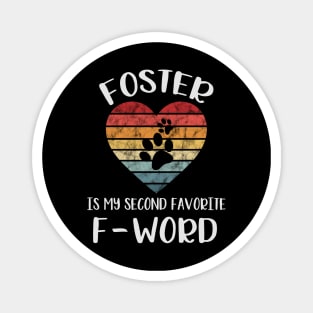 Foster is my second favorite f-word Magnet